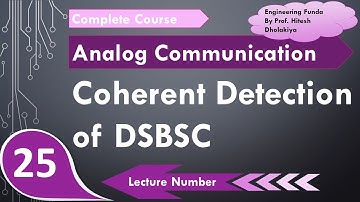 Coherent Detection of DSB-SC or DSB-SC Detection (Basics, Working, Block Diagram & Impotence)
