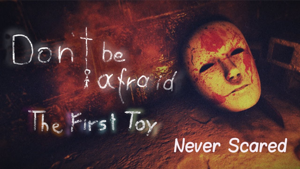 Don't Be Afraid(Horror Game) YouTube