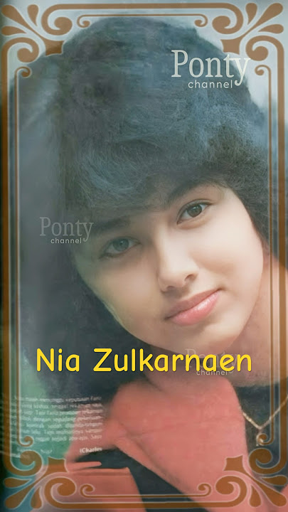 Nia Zulkarnaen Dulu dan Sekarang penyanyi dan aktris Era 80an #artisjadul