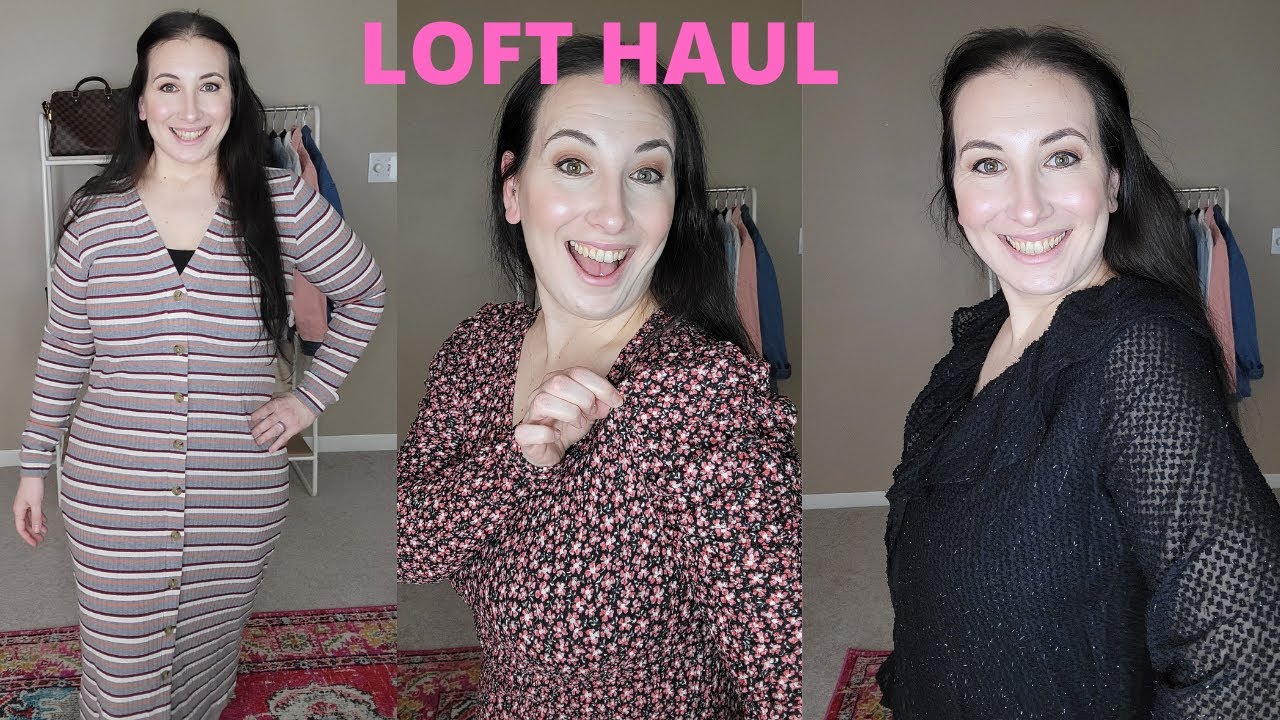 LOFT TRY ON HAUL