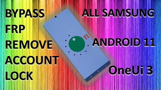 All Samsung Remove Account Android 11 OneUi 3 Latest Security Patch Bypass FRP S10, S20, S21