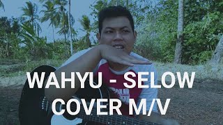 Selow - Wahyuu || Selow - SMVLL Cover Music/Video