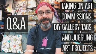 Taking On Art Commissions, Diy Gallery Tags, And Juggling Art Projects