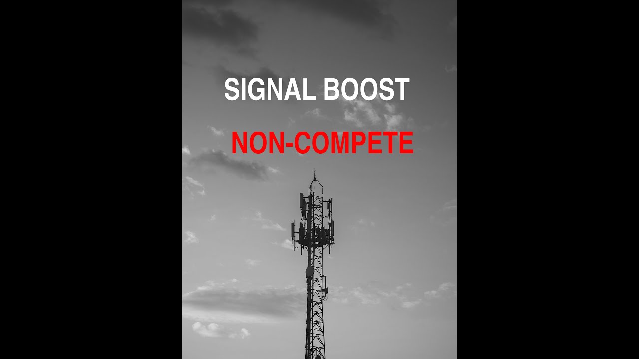Signal Boost Non Compete YouTube