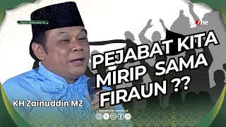 Download lagu Ternyata Inilah Ciri-ciri Firaun yang Ada Pada Pejabat Kita | KH Zainuddin MZ | Damai Indonesiaku