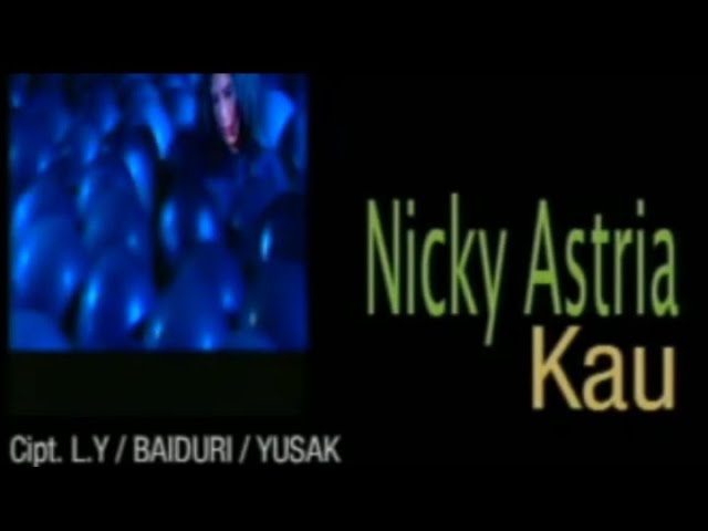 Kau - Nicky astria  Karaoke class=