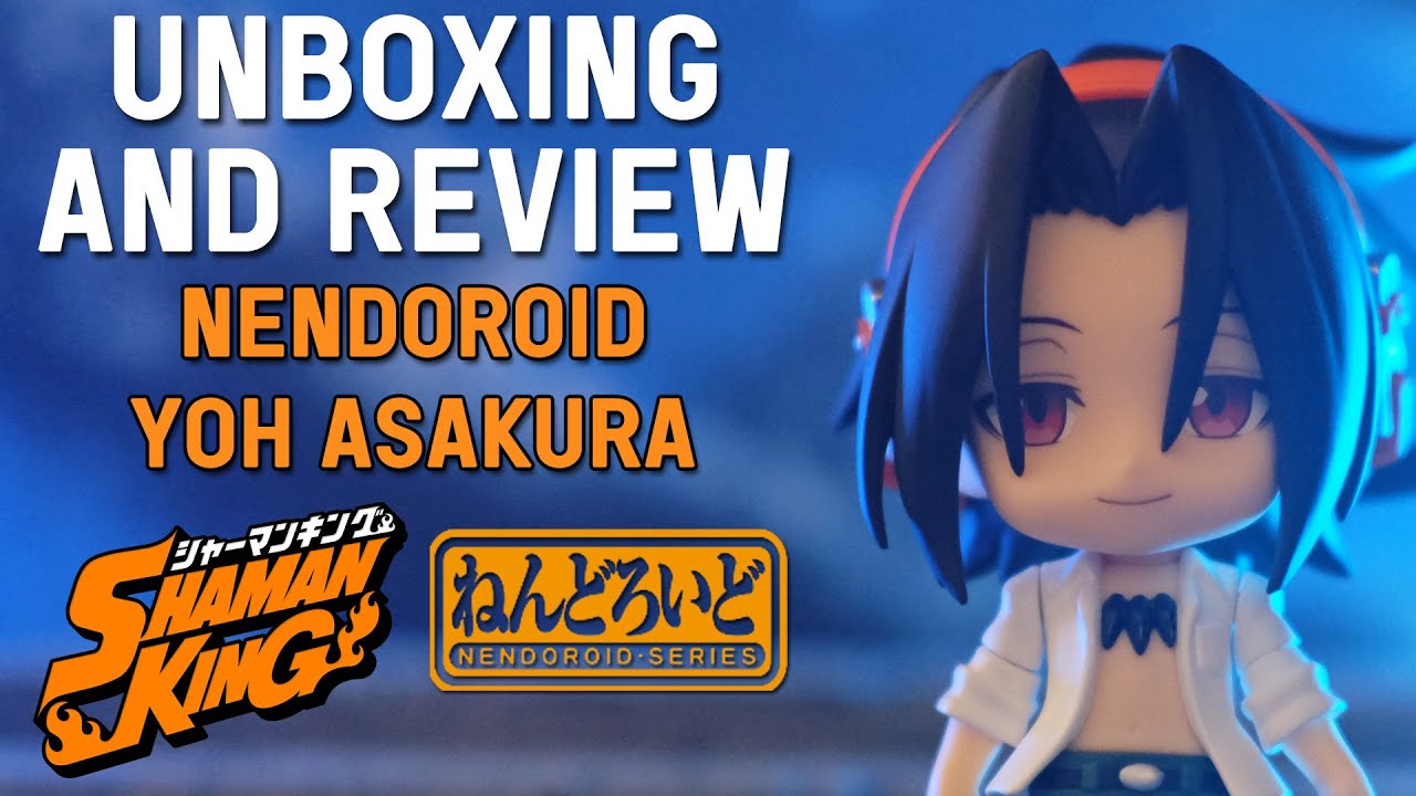 Unboxing & Review Nendoroid Yoh Asakura | Shaman King Anime Figure ( ENG SUB )