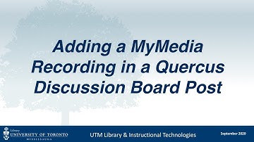 Adding MyMedia Recording in a Quercus Discussion Post
