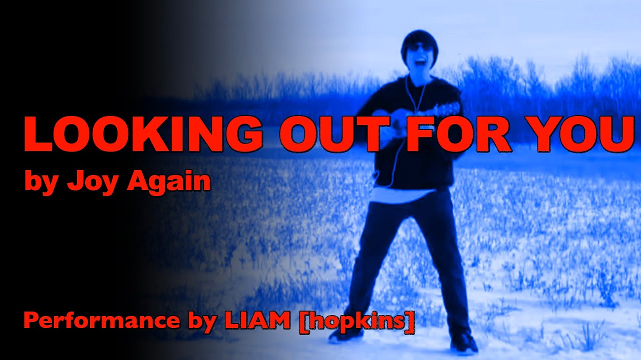 Looking Out For You by Joy Again • LIAM hopkins Cover