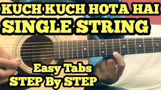 Kuch Kuch Hota Hai Guitar Tabs/Lead Lesson | SINGLE STRING | Theme | FuZaiL Xiddiqui chords