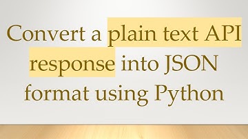 Convert a plain text API response into JSON format using Python