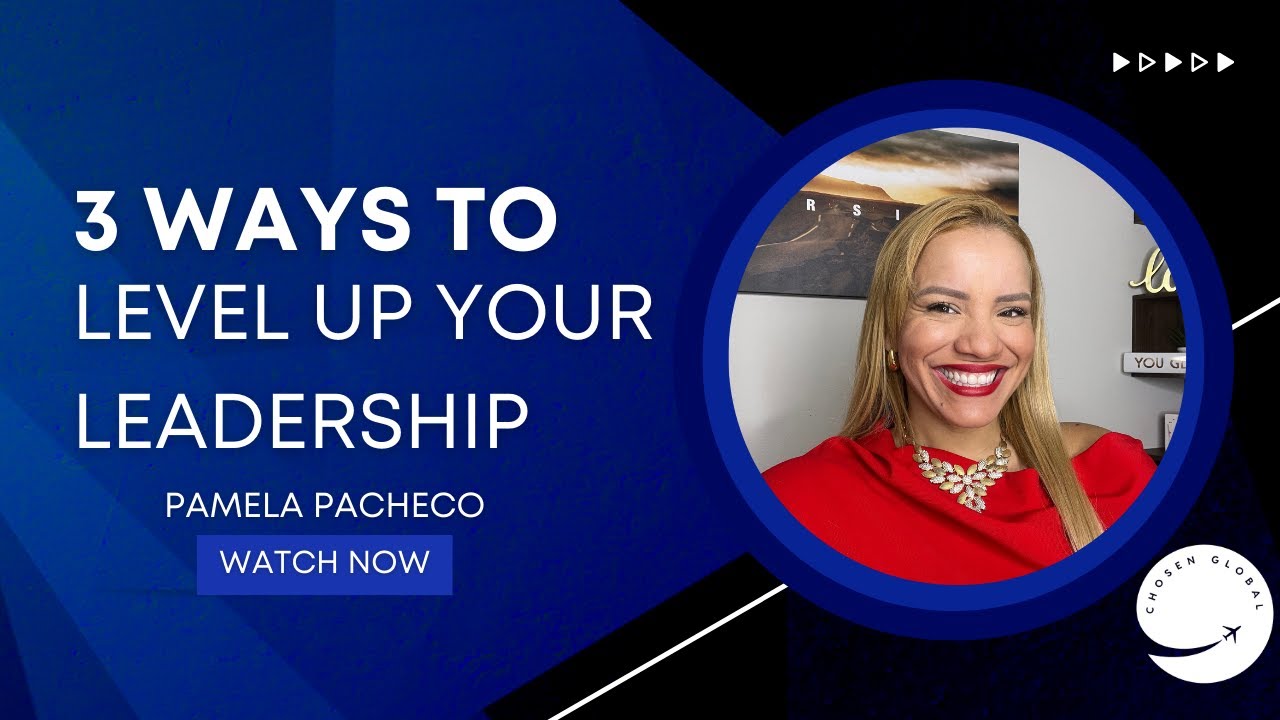 3 Ways to Level up Your Leadership - YouTube