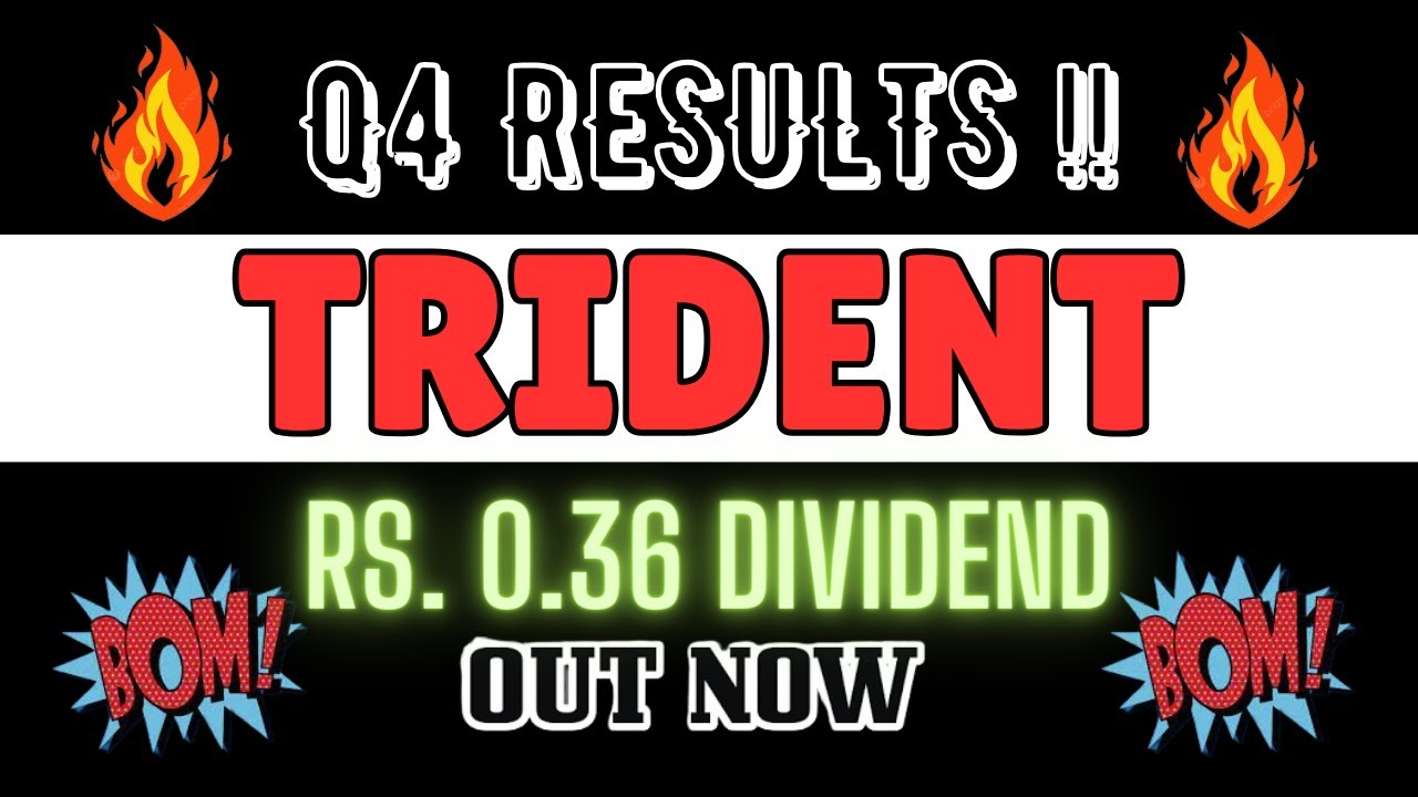 TRIDENT Q4 Results 2024 | TRIDENT Share Latest News | TRIDENT Stock News Today | 
