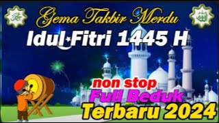 GEMA TAKBIRAN MERDU  IDUL FITRI 2024 1 SYAWAL 1445 H (NON STOP 24 FUUL DARBUKA BIKIN KANGEN KAMPUNG