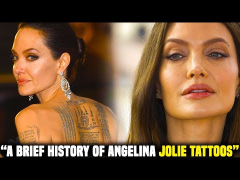 A BRIEF HISTORY of Angelina Jolie's Tattoos!