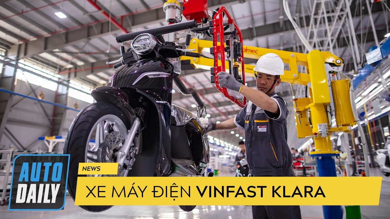 |XE MÁY ĐIỆN VINFAST| Xe máy điện VinFast Klara sản xuất trên dây chuyền CỰC KHỦNG |AUTODAILY.VN