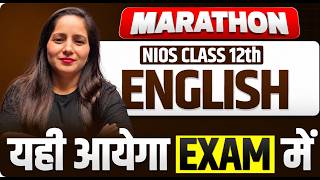 NIOS Class 12 English Marathon Class | सही तैयारी EXAM में | Full Syllabus complete