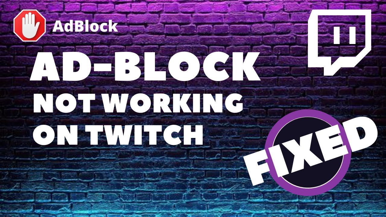 AdBlock Not Working on Twitch FIXED [ 7 Instant Solution ] YouTube