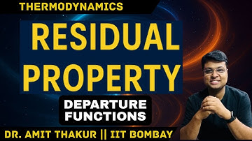 Residual Properties (Departure Functions) in Thermodynamics |Concept, Derivation|Prof. Thakur_Hindi