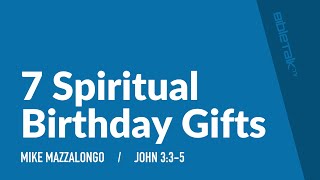 7 Spiritual Birthday Gifts john 335  Mike Mazzalongo  Bibletalktv