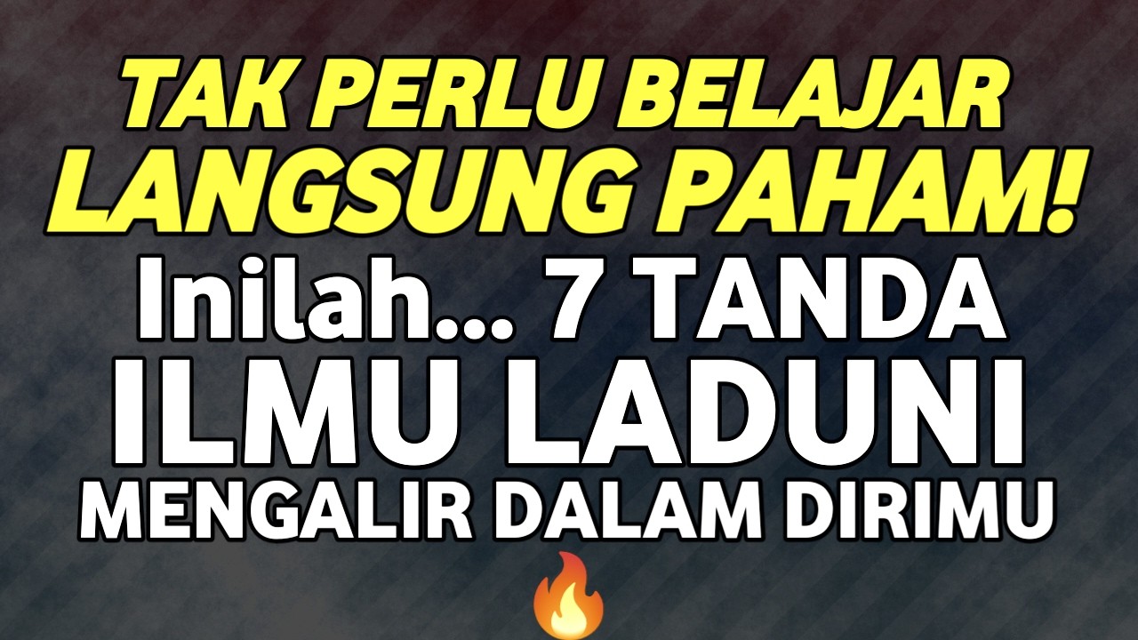 ILMU LADUNI TERUNGKAP 🔥 ILMU MAKRIFAT TINGKAT TINGGI, ILMU MAKRIFAT KENALI DIRI MAKA MENGENAL ALLAH