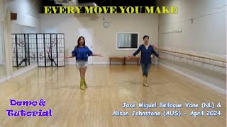 Every Move You Make - Line Dance (Dance & Teach) | José Miguel Belloque Vane | Alison Johnstone