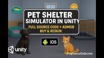Pet Shelter Simulator in Unity | Full Source Code + AdMob Buy & Reskin at Playsourcecode.com