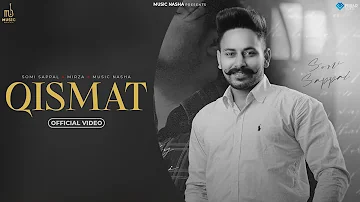 Qismat (Official Video) Somi Sappal | Mirza | Music Nasha | Latest Punjabi Song 2022