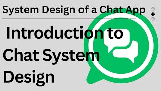 Introduction to Chat System Design | System Design of a Chat App Wealth