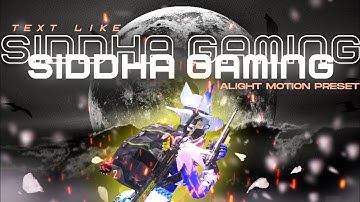 Text Like Siddha Gaming || alight Motion preset || alight Motion VFX pack || #siddhagaming