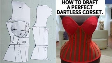 How to draft a dartless corset and draft your own cup from scratch for all sizes. DIY