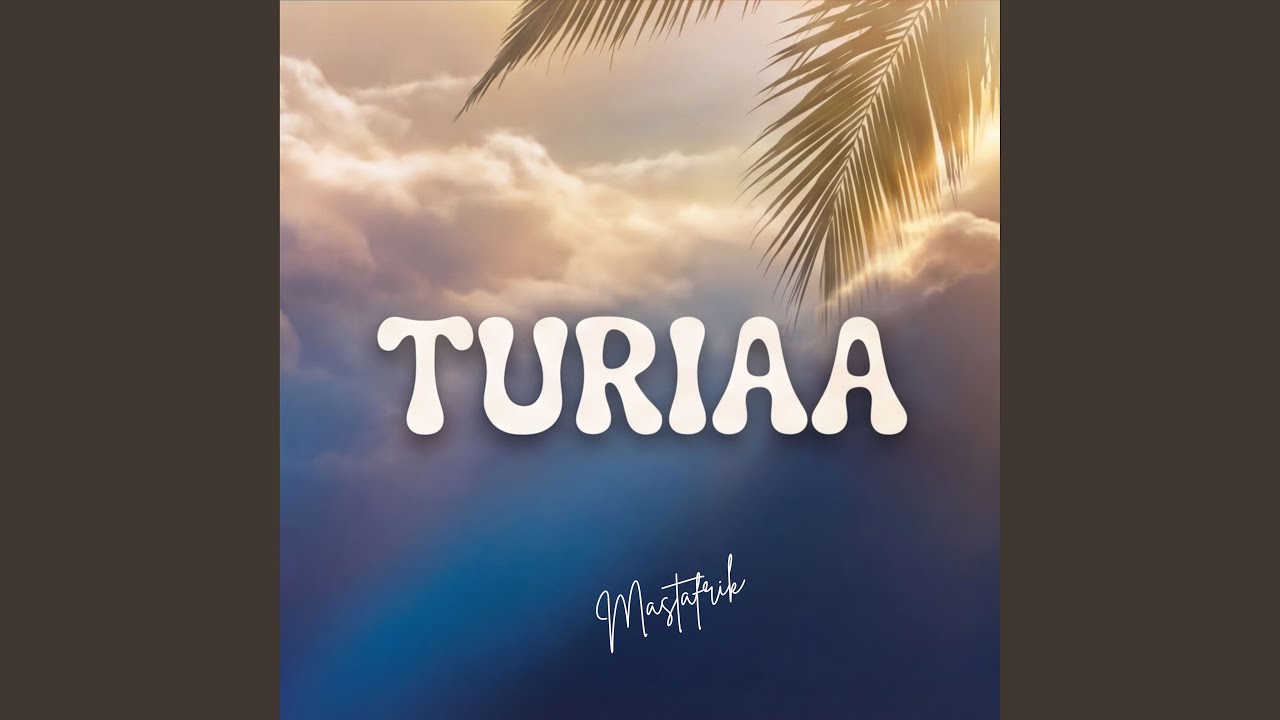 Watch Turiaa on YouTube Watch Turiaa on YouTube