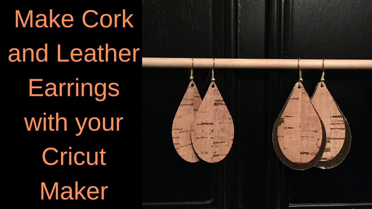 Cork and Leather Earrings made with the Cricut Maker YouTube