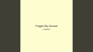 Fragile Sky Sunset