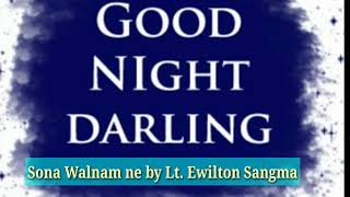 Video thumbnail of "Sona walnam ne by Lt. Ewilton Sangma"