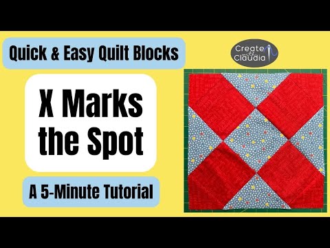 X Marks the Spot Quilt Block - A Fast & Easy Tutorial - Learn a Block In 5 Minutes - No Talking