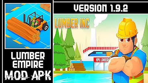 Idle Lumber Empire MOD APK Unlimited Money Version 1.9.2