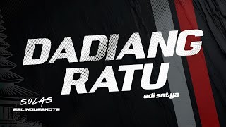 Download Lagu Dadiang Ratu - Funkot Edition ( Bali House Kota ) MP3