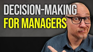 Decision Making for Managers