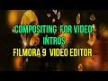 HOW TO MAKE VIDEO BASIC INTROS USING COMPOSITING Filmora 9