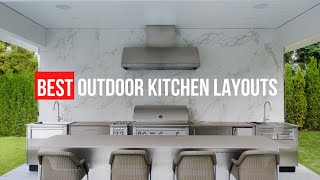Best Outdoor Kitchen Layouts in 2025