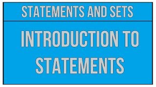Introduction To Statements - Statements And Sets / Maths Algebra