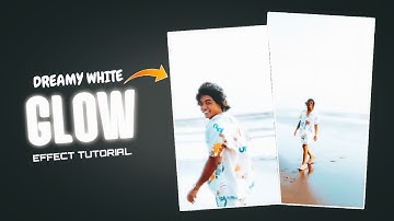 DREAMY WHITE GLOW CAPCUT TUTORIAL | DREAMY GLOW EFFECTS REELS VIDEO EDITING