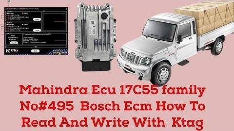 Mahindra Ecu 17C55 family No#495  Bosch Ecm How To Read And Write With  Ktag 👈