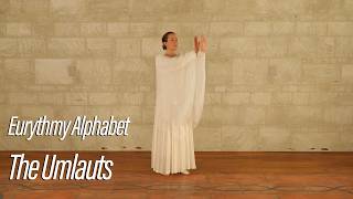 Eurythmy Alphabet - The Umlauts