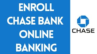 How To Enroll Chase Bank Online Banking (Step By Step)