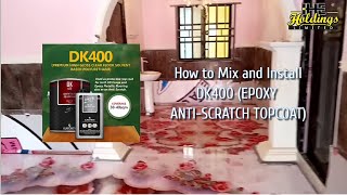HOW TO MIX AND INSTALL DK400 (EPOXY ANTI-SCRATCH TOPCOAT)