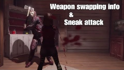 Friday the 13th game Weapon Swap info & Part 9 Sneak attack