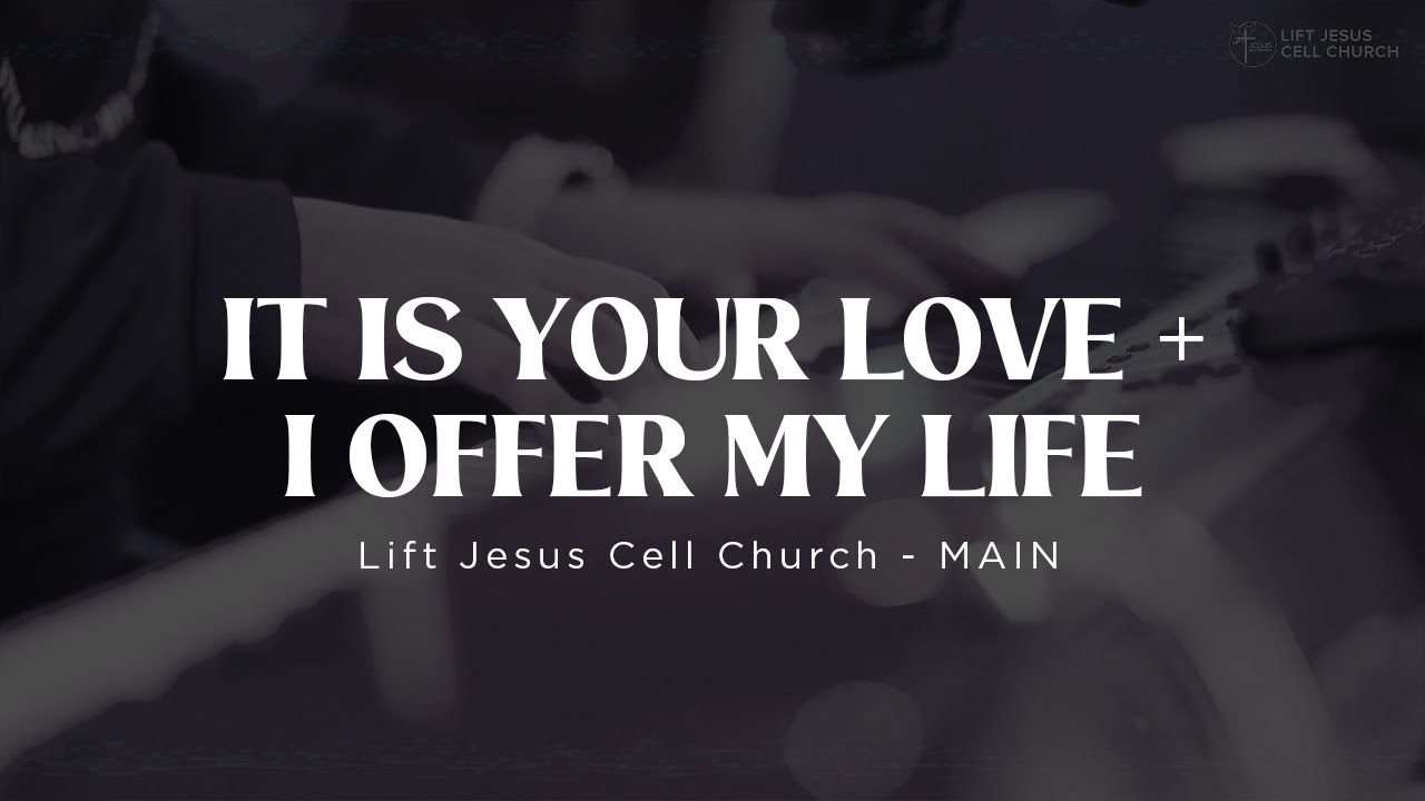 It Is Your Love + I Offer My Life (Chorus Tagalog / Filipino Worship Version)