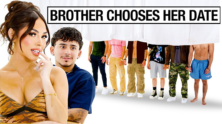 Blind Dating 6 Guys With Her Brother